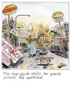 A watercolor comic of a coyote walking across an apocalyptic city business strip with many corporate fast food signs etc. which are all labeled in gibberish because it's from the perspective of animals who can't read
