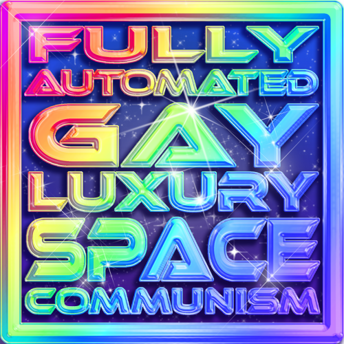 Fully Automated Gay Luxury Space Communism Sticker Design